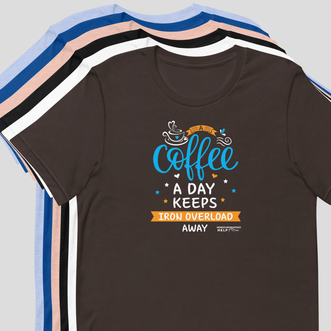 "A Coffee a Day Keeps Iron Overload Away" Hemochromatosis Awareness Premium Short Sleeve T-Shirt (5 Colors)