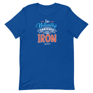 "I'm Naturally Enriched with Iron" Hemochromatosis Awareness Premium Short Sleeve T-Shirt (5 Colors)
