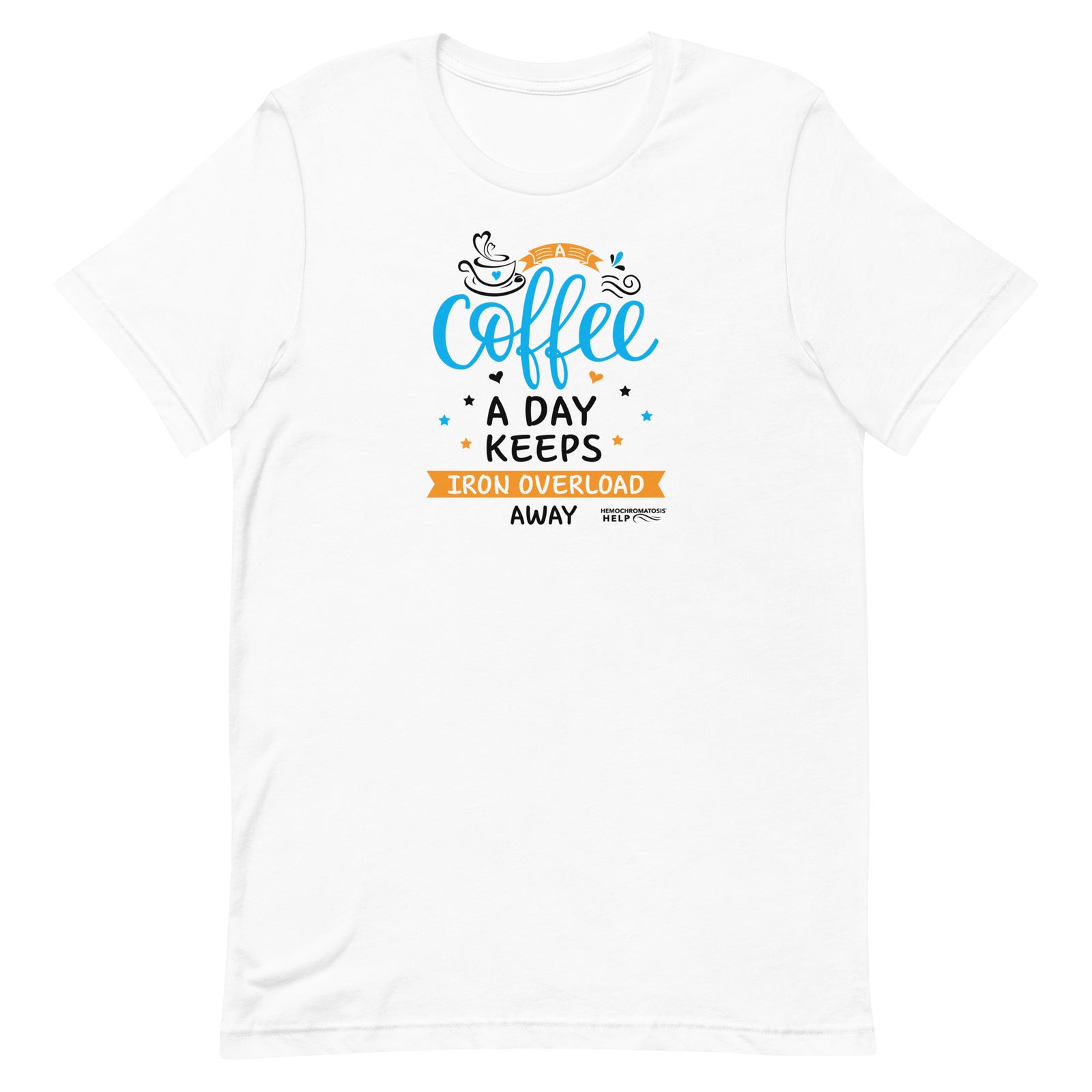 "A Coffee a Day Keeps Iron Overload Away" Hemochromatosis Awareness Premium Short Sleeve T-Shirt (5 Colors)