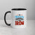 "I'm Naturally Enriched With Iron" Hemochromatosis Awareness 11 oz Ceramic Mug