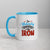 "I'm Naturally Enriched With Iron" Hemochromatosis Awareness 11 oz Ceramic Mug