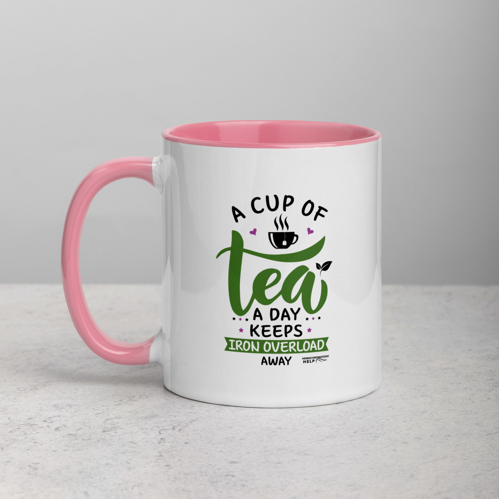 "A Cup of Tea A Day Keeps Iron Overload Away" Hemochromatosis Awareness 11 oz Ceramic Mug