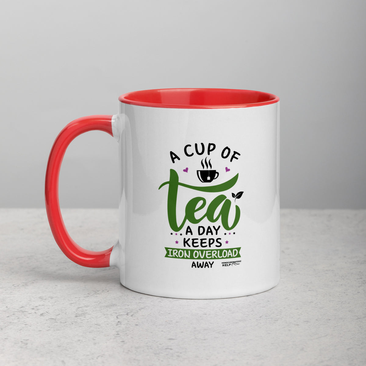 &quot;A Cup of Tea A Day Keeps Iron Overload Away&quot; Hemochromatosis Awareness 11 oz Ceramic Mug