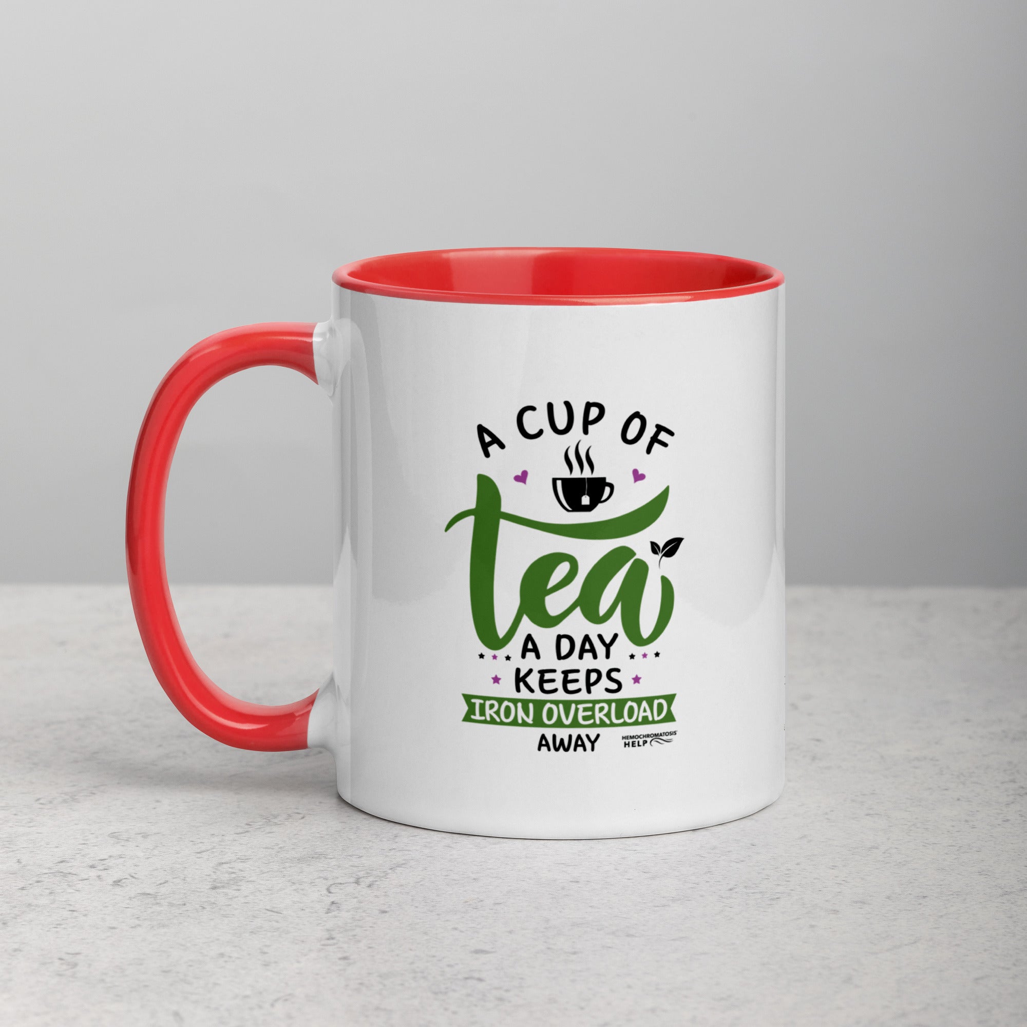 "A Cup of Tea A Day Keeps Iron Overload Away" Hemochromatosis Awareness 11 oz Ceramic Mug